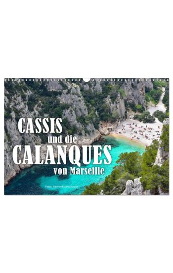 Cassis und die Calanques von Marseille (Wandkalender 2026 DIN A3 quer), CALVENDO Monatskalender