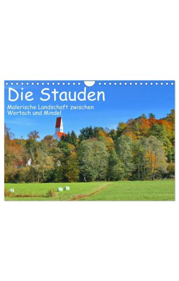 Die Stauden - Malerische Landschaft zwischen Wertach und Mindel (Wandkalender 2026 DIN A4 quer), CALVENDO Monatskalender