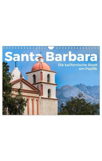 Santa Barbara - Die kalifornische Stadt am Pazifik. (Wandkalender 2026 DIN A4 quer), CALVENDO Monatskalender