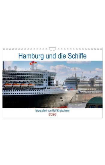 Hamburg und seine Schiffe- fotografiert von Ralf Kretschmer (Wandkalender 2026 DIN A4 quer), CALVENDO Monatskalender