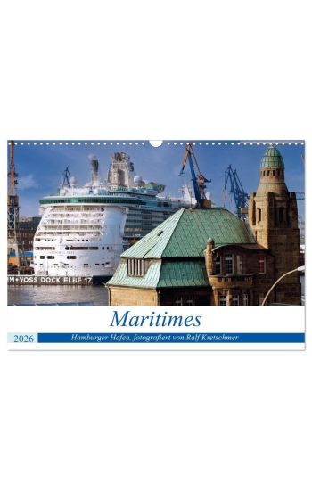 Maritimes. Hamburger Hafen, fotografiert von Ralf Kretschmer (Wandkalender 2026 DIN A3 quer), CALVENDO Monatskalender