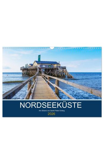 Nordseeküste Am Strand von Sankt Peter-Ording (Wandkalender 2026 DIN A3 quer), CALVENDO Monatskalender