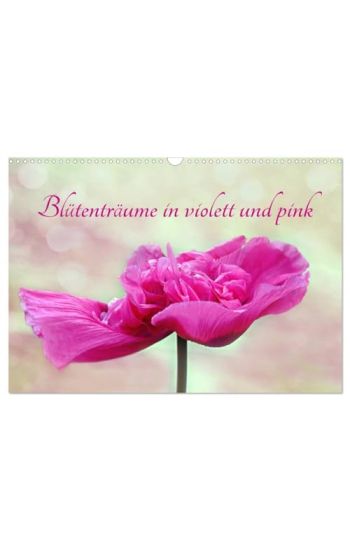 Blütenträume in violett und pink (Wandkalender 2026 DIN A3 quer), CALVENDO Monatskalender