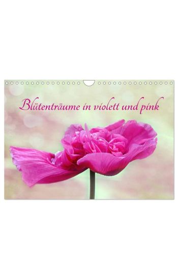 Blütenträume in violett und pink (Wandkalender 2026 DIN A4 quer), CALVENDO Monatskalender
