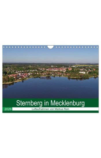 Sternberg in Mecklenburg - Luftaufnahmen von Markus Rein (Wandkalender 2026 DIN A4 quer), CALVENDO Monatskalender