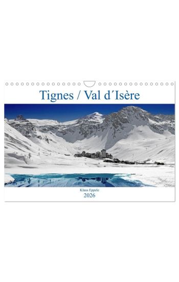 Tignes / Val d´Isère (Wandkalender 2026 DIN A4 quer), CALVENDO Monatskalender