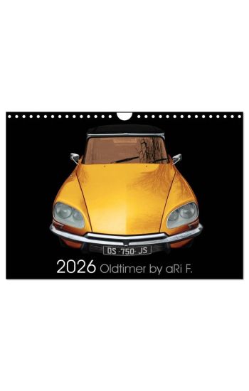 2026 Oldtimer by aRi F. (Wandkalender 2026 DIN A4 quer), CALVENDO Monatskalender
