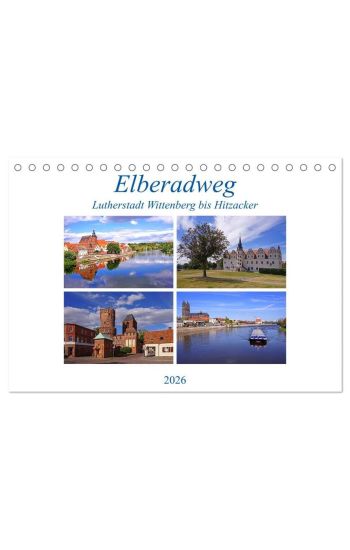 Elberadweg von Lutherstadt Wittenberg bis Hitzacker (Tischkalender 2026 DIN A5 quer), CALVENDO Monatskalender