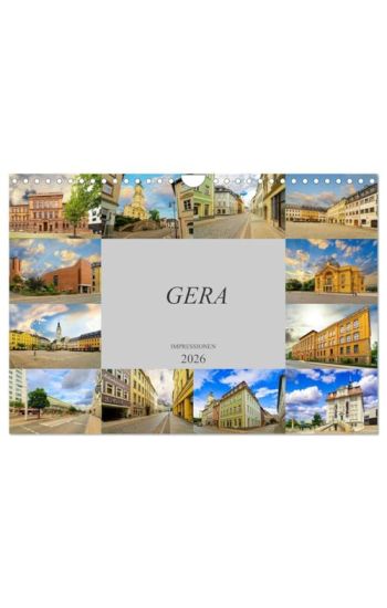Gera Impressionen (Wandkalender 2026 DIN A4 quer), CALVENDO Monatskalender