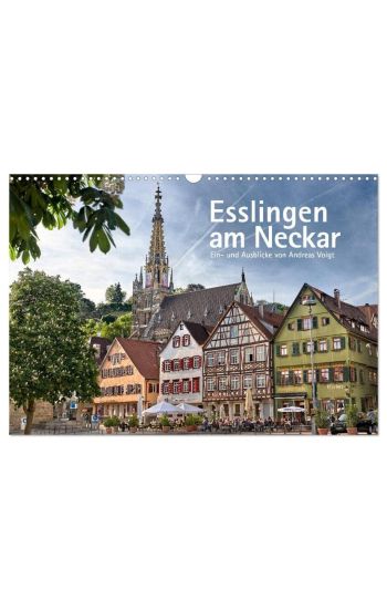 Esslingen am Neckar. Ein- und Ausblicke von Andreas Voigt (Wandkalender 2026 DIN A3 quer), CALVENDO Monatskalender