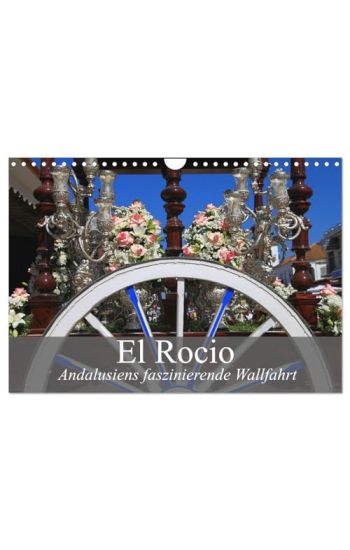 El Rocio - Andalusiens faszinierende Wallfahrt (Wandkalender 2026 DIN A4 quer), CALVENDO Monatskalender