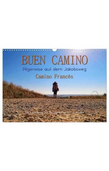 Buen Camino - Pilgerreise auf dem Jakobsweg - Camino Francés (Wandkalender 2026 DIN A3 quer), CALVENDO Monatskalender