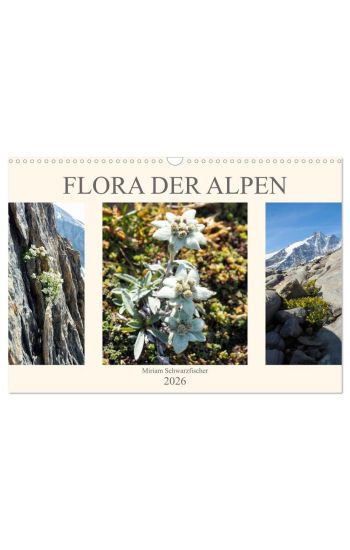 Flora der Alpen (Wandkalender 2026 DIN A3 quer), CALVENDO Monatskalender