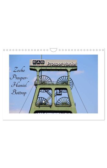 Zeche Prosper-Haniel Bottrop (Wandkalender 2026 DIN A4 quer), CALVENDO Monatskalender
