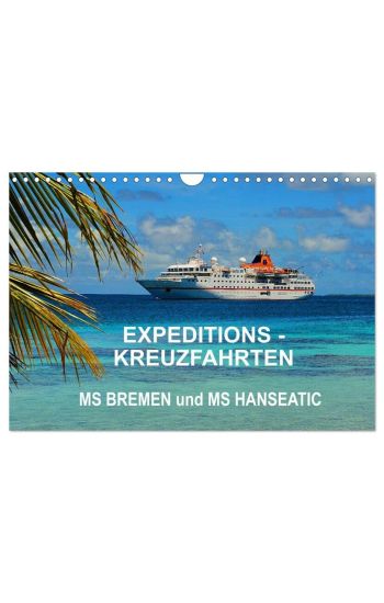 Expeditions-Kreuzfahrten MS BREMEN und MS HANSEATIC (Wandkalender 2026 DIN A4 quer), CALVENDO Monatskalender