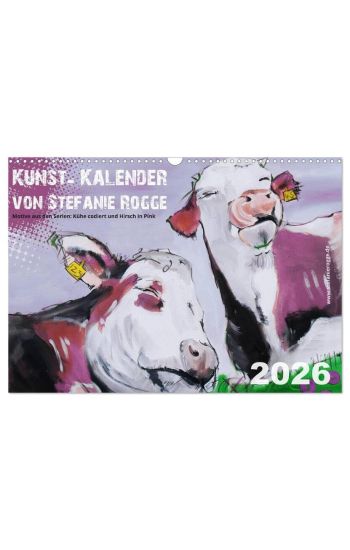 Kunst-Kalender von Stefanie Rogge (Wandkalender 2026 DIN A3 quer), CALVENDO Monatskalender