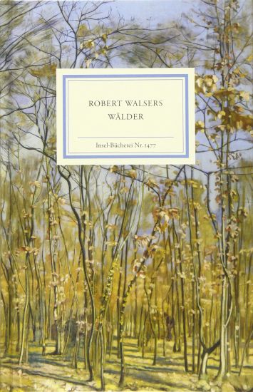 Robert Walsers Wälder