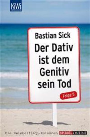 DER DATIV IST DEM GENITIV SEIN TOD