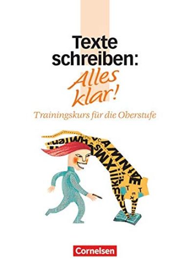 Alles klar! Sekundarstufe II. Texte schreiben