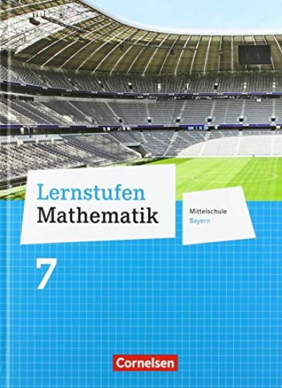 Lernstufen Mathematik  7. Jahrgangsstufe - Mittelschule Bayern. Für R-Klassen - Schülerbuch