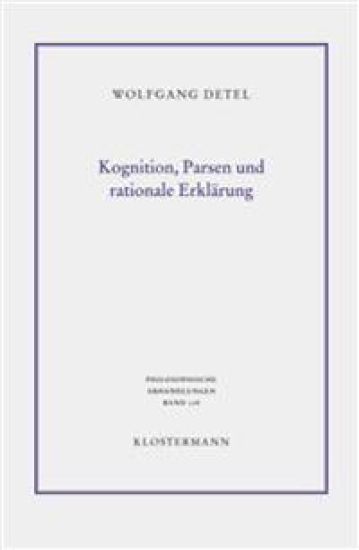 Kognition, Parsen Und Rationale Erklearung: Elemente Einer Allgemeinen Hermeneutik