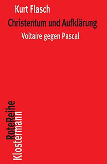 Christentum Und Aufklarung: Voltaire Gegen Pascal