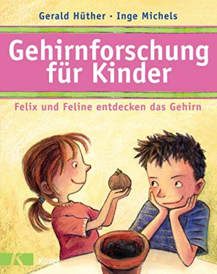 Gehirnforschung für Kinder - Felix und Feline entdecken das Gehirn