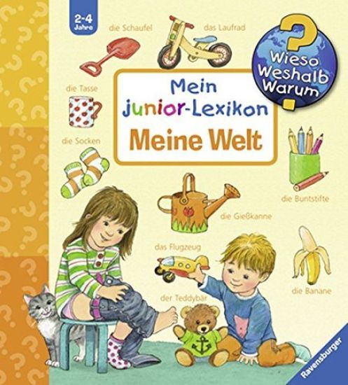 Wieso? Weshalb? Warum? Mein junior-Lexikon: Meine Welt