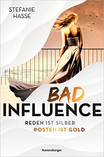 Hasse, S: Bad Influence. Reden ist Silber, Posten ist Gold