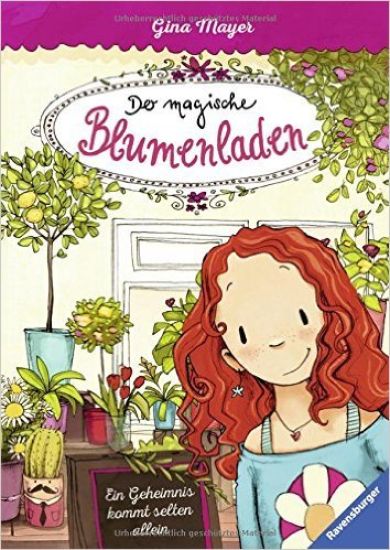 Der magische Blumenladen 01: Ein Geheimnis kommt selten allein
