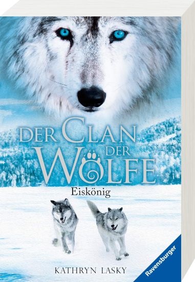 Lasky, K: Clan der Wölfe 04: Eiskönig