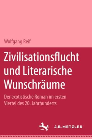Zivilisationsflucht und Literarische Wunschräume
