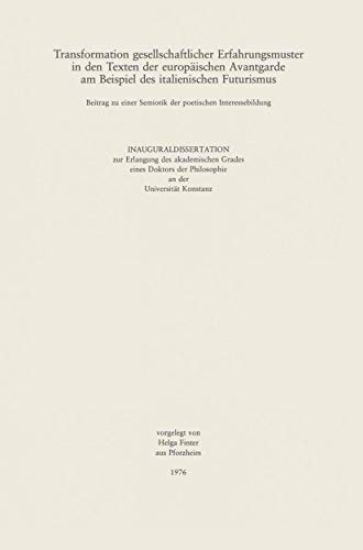 Transformation gesellschaftlicher Erfahrungsmuster in den Texten der Europäischen Avantgarde am Beispiel des italienischen Futurismus