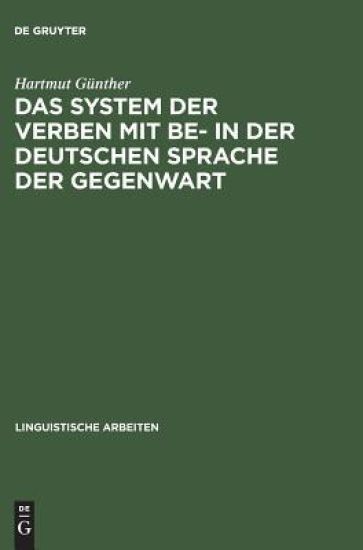 Das System Der Verben Mit Be- In Der Deutschen Sprache Der Gegenwart