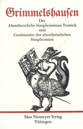 Gesammelte Werke in Einzelausgaben, Der Abentheurliche Simplicissimus Teutsch und Continuatio des abentheurlichen Simplicissimus