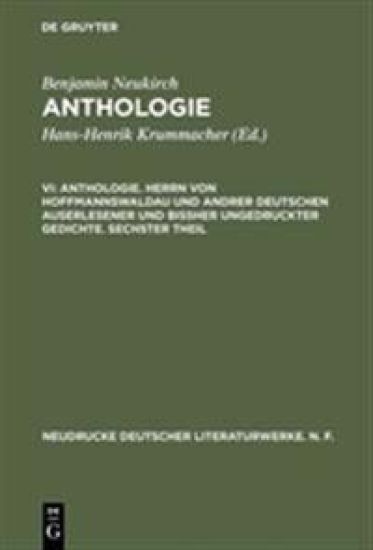 Anthologie, VI, Anthologie. Herrn von Hoffmannswaldau und andrer Deutschen auserlesener und bißher ungedruckter Gedichte. Sechster Theil