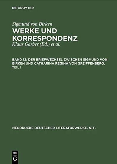 Der Briefwechsel Zwischen Sigmund Von Birken Und Catharina Regina Von Greiffenberg