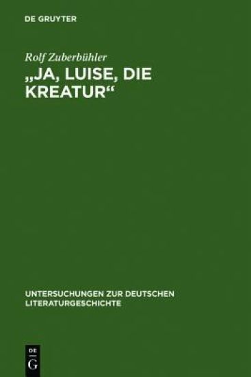 "Ja, Luise, die Kreatur"
