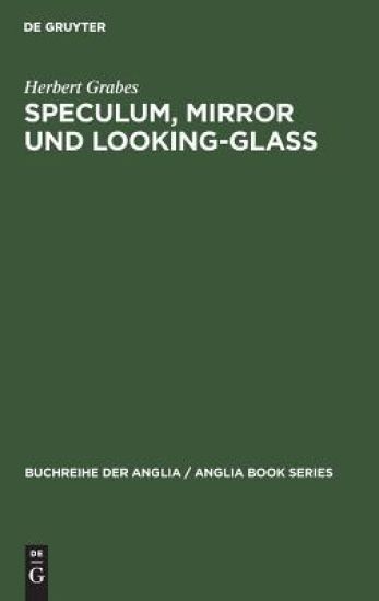 Speculum, Mirror und Looking-Glass
