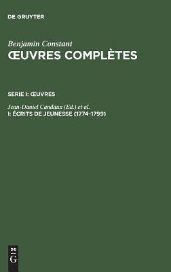 OEuvres complètes, I, Écrits de jeunesse (1774-1799)