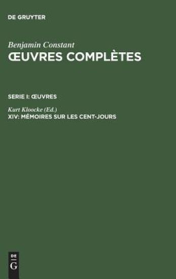 OEuvres complètes, XIV, Mémoires sur les Cent-Jours