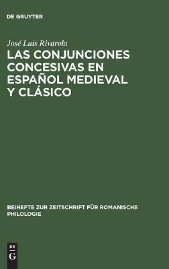 Las Conjunciones Concesivas En Español Medieval Y Clásico