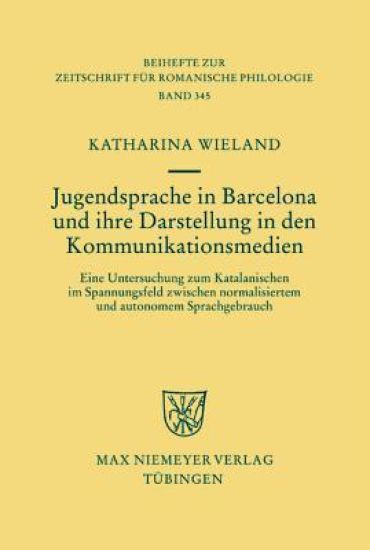 Jugendsprache in Barcelona und ihre Darstellung in den Kommunikationsmedien
