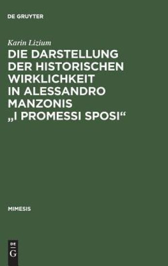 Die Darstellung der historischen Wirklichkeit in Alessandro Manzonis "I Promessi Sposi"