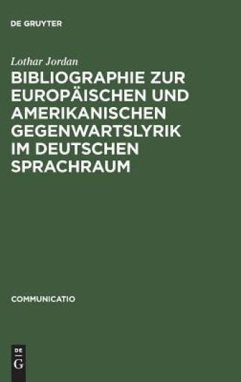 Bibliographie Zur Europäischen Und Amerikanischen Gegenwartslyrik Im Deutschen Sprachraum