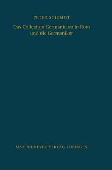Das Collegium Germanicum in ROM Und Die Germaniker