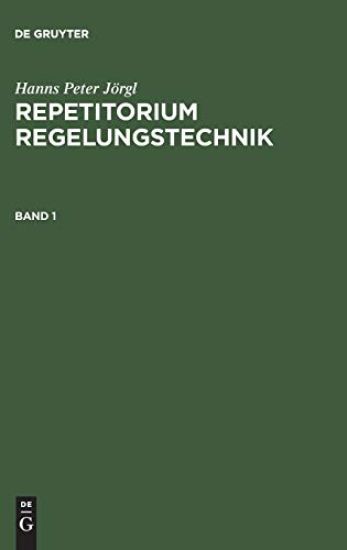 Repetitorium Regelungstechnik, Band 1, Repetitorium Regelungstechnik 1