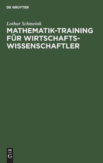 Mathematik-Training für Wirtschaftswissenschaftler