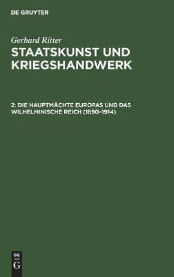 Die Hauptmächte Europas Und Das Wilhelminische Reich (1890-1914)