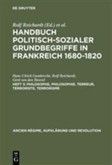Handbuch politisch-sozialer Grundbegriffe in Frankreich 1680-1820, Heft 3, Philosophe, Philosophie. Terreur, Terroriste, Terrorisme